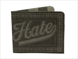 HATE What You Will Wallet