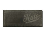 HATE What You Will Wallet